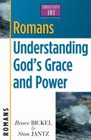 Romans: Understanding God's Grace and Power (Christianity 101® Bible Studies) 0736909079 Book Cover