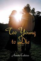 Too Young to Die 1481729187 Book Cover