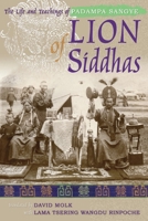 Lion of Siddhas: The Life and Teachings of Padampa Sangye B002K27Q1C Book Cover