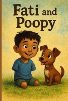 Fati And Poopy: Fati and Poopy: A Journey of Courage, Friendship, and Triumph B0FLK95CKG Book Cover