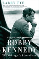 Bobby Kennedy: The Making of a Liberal Icon 0812983505 Book Cover