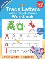Trace Letters: Alphabet Handwriting Practice workbook for kids: Preschool writing Workbook with Sight words for Pre K, Kindergarten and Kids Ages 3-5. ABC print handwriting book 1686456964 Book Cover