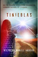 Tinieblas: no te podr�s esconder cuando el terror invada tu cuerpo... 107974021X Book Cover