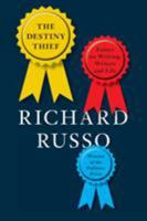 The Destiny Thief: Essays on Writing, Writers and Life 1524733512 Book Cover