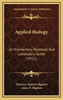 Applied Biology: An Elementary Textbook and Laboratory Guide B0BM8D64LP Book Cover