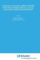 Climatic Change: Implications for the Hydrological Cycle and for Water Management 1402004443 Book Cover