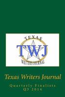 Texas Writers Journal: Quarterly Finalists Q3 2014 1500125415 Book Cover