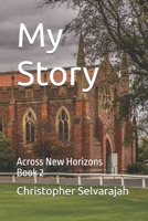 My Story: Across New Horizons (My Story: A Life Between Lands) B0F7S5JXVW Book Cover