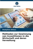 Methoden zur Gewinnung von Investitionen in die Wirtschaft und deren Verwaltung 6206332012 Book Cover