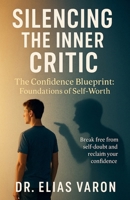 Silencing the Inner Critic B0FWM96KN3 Book Cover