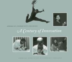 America's Community Colleges: A Century of Innovation 0871173328 Book Cover