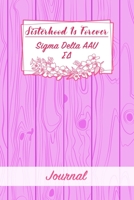 Sisterhood Is Forever Sigma Delta AAU: Gift Planner for Greek Sororities, Sorority Sisters and Alumni 1698918763 Book Cover