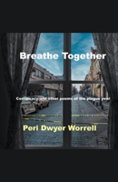 Breathe Together: Conspiracy and Other Poems of the Plague Year B0BVGPLZNM Book Cover