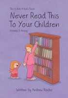 This Is Not A Kid's Book - Never Read This To Your Children Volume 3: Heavy B0F5WYH3GC Book Cover