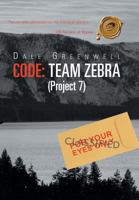 Code: Team Zebra: (Project 7) 1490713905 Book Cover