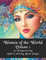 Women of the world volume 1: 50+Empowering Adult Coloring Book Pages B0C2RS9BDL Book Cover