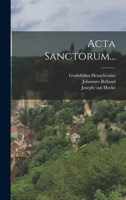 Acta Sanctorum... 1017843740 Book Cover