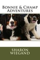 Bonnie & Champ Adventure 1482007096 Book Cover