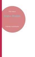 Insta Modes: Poèmes instantanés (French Edition) 2322662135 Book Cover