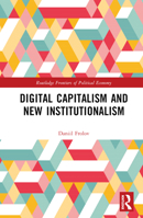 Digital Capitalism and New Institutionalism 1032212373 Book Cover