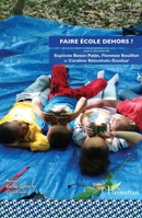 Faire école dehors ? (French Edition) 2336427117 Book Cover