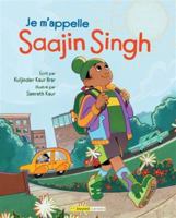 JE M'APPELLE SAAJIN SINGH 2897708301 Book Cover