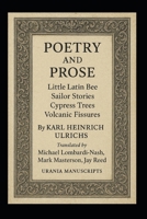 Poetry and Prose: Little Latin Bee * Sailor Stories * Cypress Trees * Volcanic Fissures B0CHLLJ7VJ Book Cover