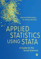 Applied Statistics Using Stata: A Guide for the Social Sciences 1529742560 Book Cover