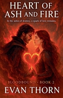 Heart of Ash and Fire B0G6BYP91S Book Cover