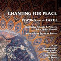 Chanting for Peace: Praying with the Earth Meditative Chants & Prayers 0802867073 Book Cover