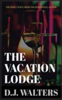 The Vacation Lodge 1999927621 Book Cover