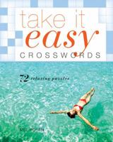 Take It Easy Crosswords: 72 Relaxing Puzzles 1402774044 Book Cover