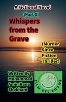 Whispers from the Grave. Murder-Since Fiction-Thriller. Novel. (Whispers from the Grave Part 2) B0FMQCW4PM Book Cover