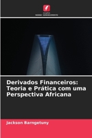 Derivados Financeiros: Teoria e Prática com uma Perspectiva Africana (Portuguese Edition) 6208637120 Book Cover