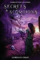 Secrets & Scorpions (Forgotten Legends) B0CPCVNQFH Book Cover