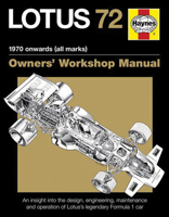 Lotus 72 - 1970 onwards (all marks): An insight into the design, engineering, maintenance and operation of Lotus's legendary Formula 1 car 0857338471 Book Cover