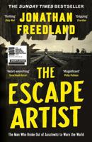 The Escape Artist: The Man Who Broke Out of Auschwitz to Warn the World 1529369061 Book Cover