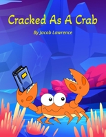 Cracked As A Crab B0BSJFFCLN Book Cover