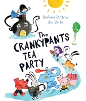 The Crankypants Tea Party 1481459007 Book Cover