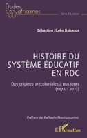 Histoire du système éducatif en RDC: Des origines précoloniales à nos jours (1878 - 2022) (Études Africaines) (French Edition) 233642648X Book Cover