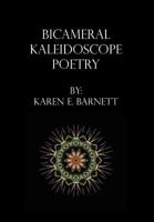 Bicameral Kaleidoscope Poetry 146284684X Book Cover