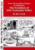 From the Freedom Charter to Polokwane: The Evolution of the ANC Ecomominc Policy 0620425652 Book Cover
