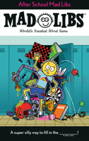 After School Mad Libs: World's Greatest Word Game 0593519132 Book Cover