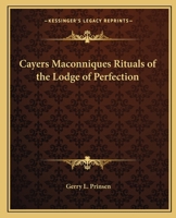 Cayers Maçonniques: Rituals of the Lodge of Perfection 0766106950 Book Cover