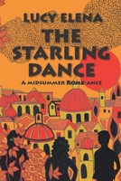 The Starling Dance: a riotous, heartwarming summer romance set in Rome 1838211942 Book Cover
