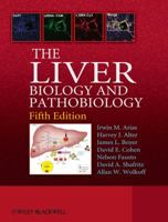 The Liver: Biology and Pathobiology 0470723130 Book Cover