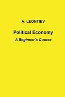 Political Economy: A Beginner's Course 1497430526 Book Cover