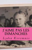 J'aime Pas les Dimanches 1517124557 Book Cover