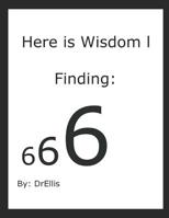 Here Is Wisdom Finding 666 : Finding 666 1074394100 Book Cover