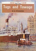 Tugs and Towage (Shire Albums) 0747800391 Book Cover